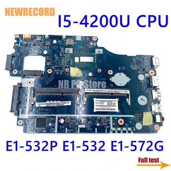 NEWRECORD NBM8E11002 NBMFM11007 Jaoks Acer aspire E1-532P E1-532 E1-572G Sülearvuti Emaplaadi LA-9532P I5-4200U CPU DDR3L peamine juhatus