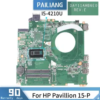 PAILIANG Sülearvuti emaplaadi HP Pavillion 15-P Emaplaadi DAY11AMB6E0 Core I5-4210U TESTITUD DDR3